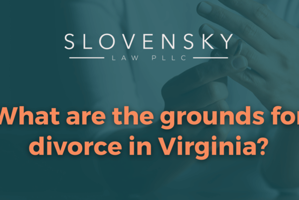 What are the grounds for divorce in Virginia - roanoke virginia | devon slovensky law