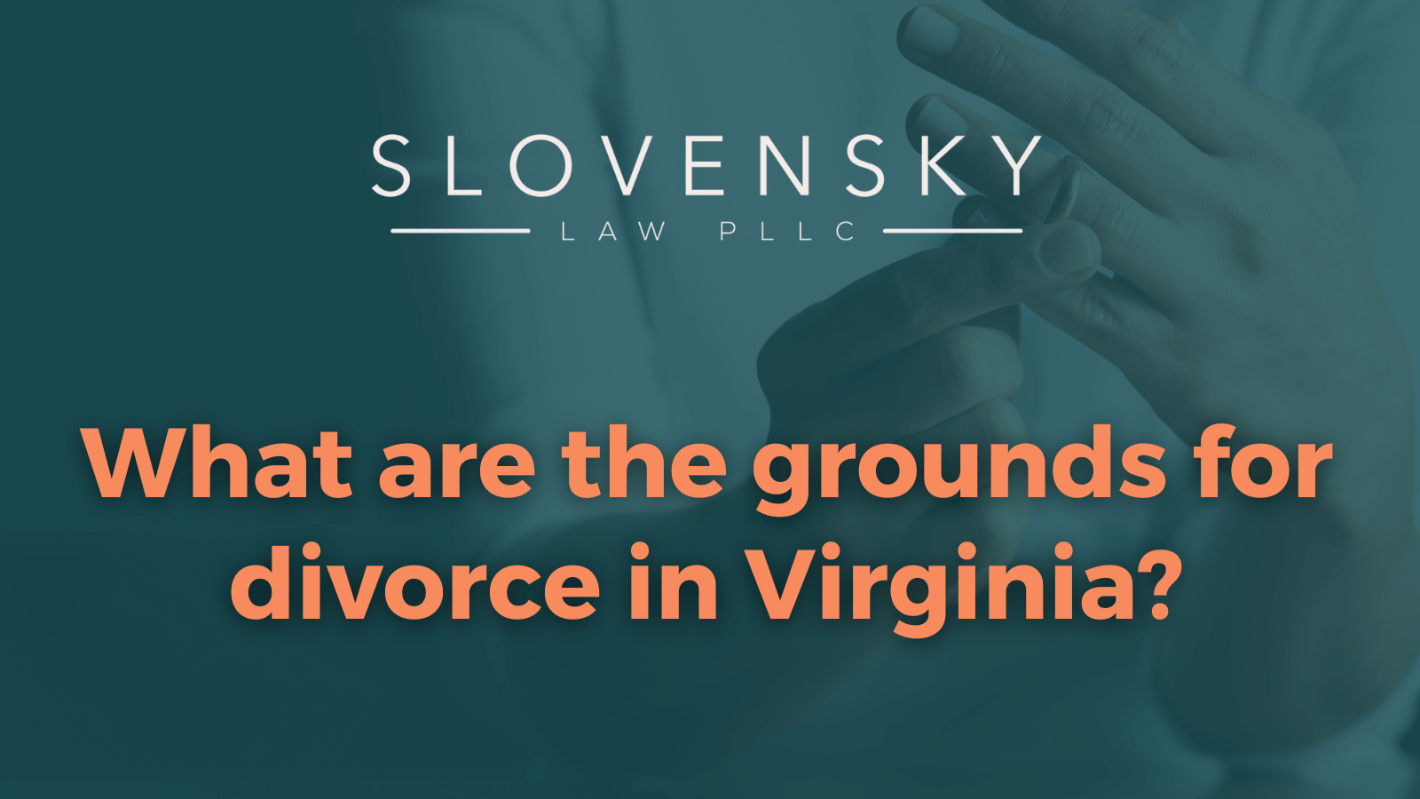What are the grounds for divorce in Virginia? Schedule a Discovery Call