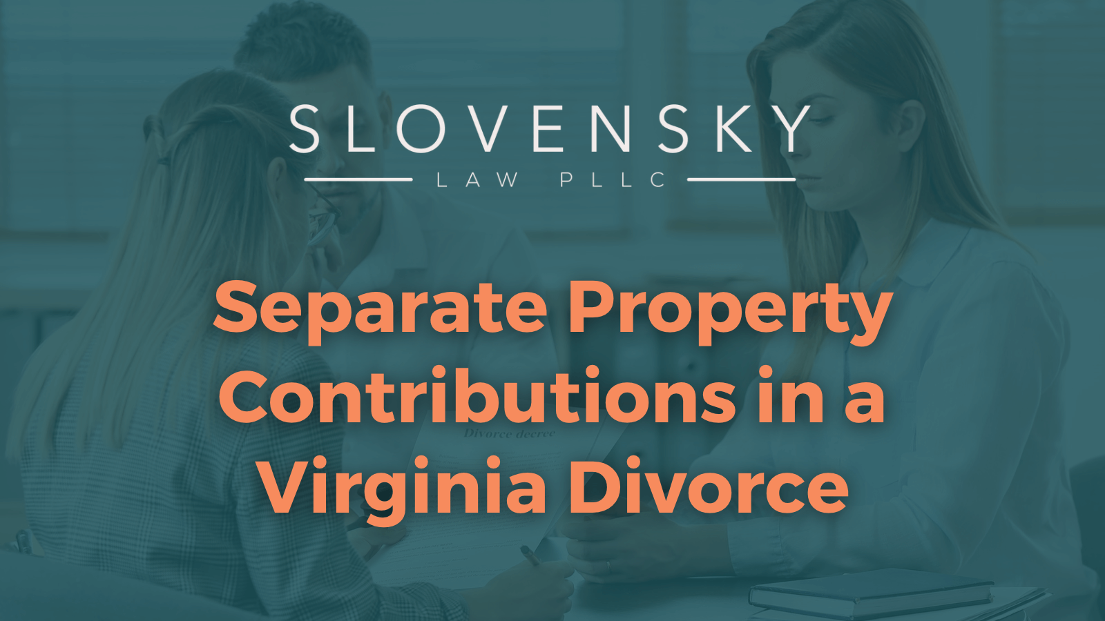 Separate Property Contributions in a Virginia Divorce